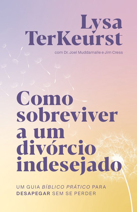 Como sobreviver a um divórcio indesejado: Um guia bíblico  ... - cover
