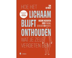 Hoe het lichaam blijft onthouden wat je zelf vergeten bent
