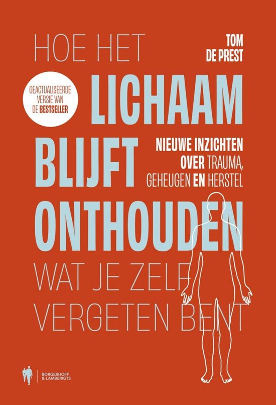 Hoe het lichaam blijft onthouden wat je zelf vergeten bent - cover