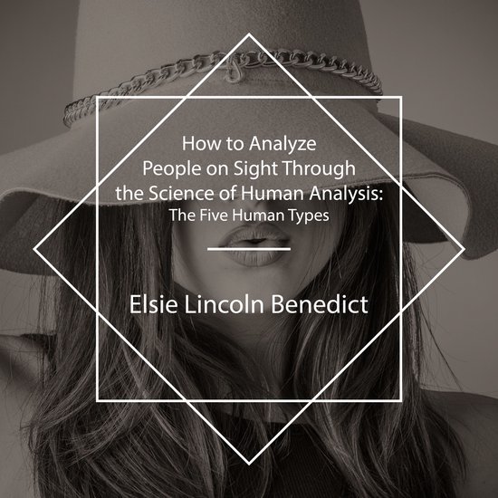 How to Analyze People on Sight Through the Science of Human  ... - cover