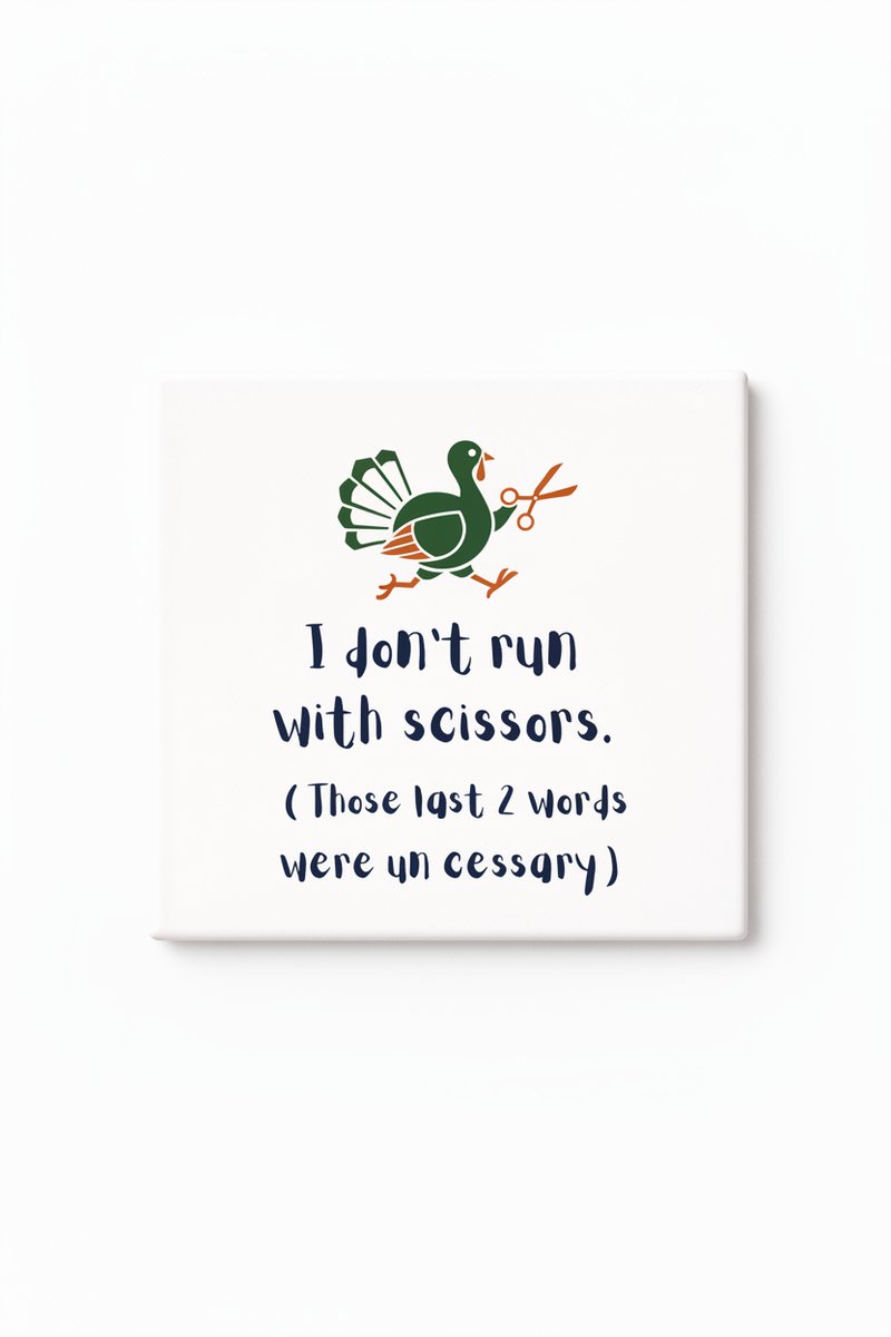 Grappige Kalkoen Keramische Tegel – I Don’t Run with Scissors Humoristische Quote Decorati