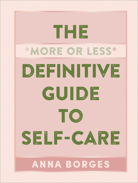 The More or Less Definitive Guide to Self-Care - cover
