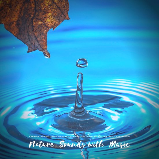 Calming Nature Sounds with Relaxing Music - cover