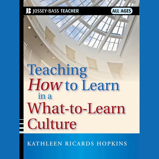 Teaching How to Learn in a What-to-Learn Culture - cover