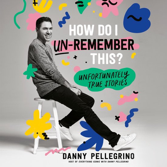 How Do I Un-Remember This? - cover
