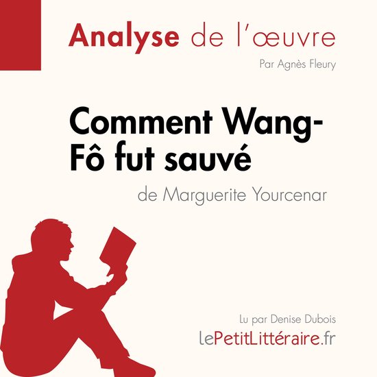 Comment Wang-Fô fut sauvé de Marguerite Yourcenar (Analyse ... - cover
