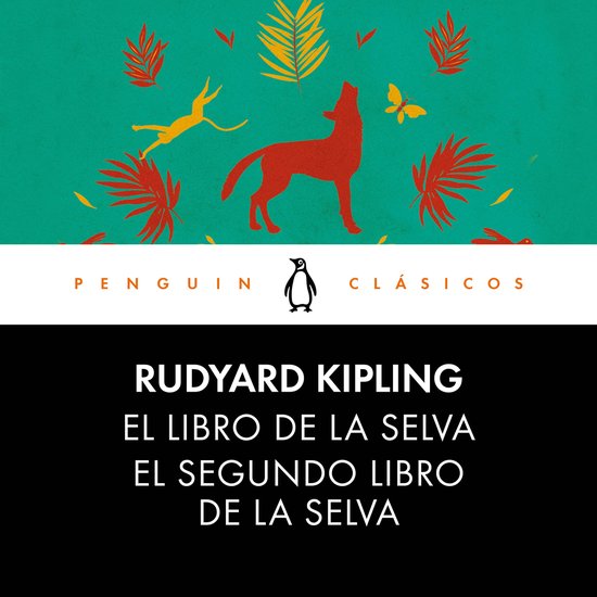 El libro de la selva / El segundo libro de la selva, Rudyard Kipling ...