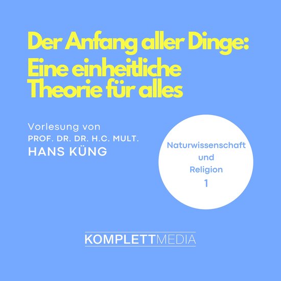 Naturwissenschaft und Religion 01: Der Anfang aller Dinge - cover