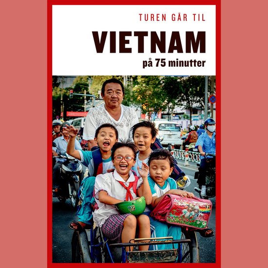 Turen går til Vietnam på 75 minutter - cover
