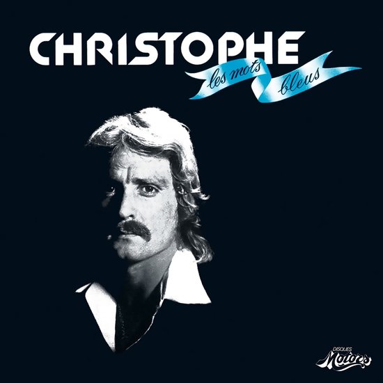 Albumhoes met portret van Christophe, tekst 'CHRISTOPHE les mots bleus' en 'DISQUES MOIRS'.