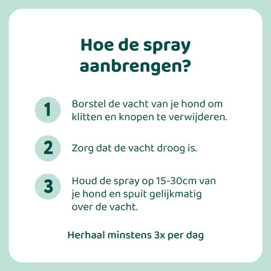 Instructies voor het aanbrengen van de DogSuppy spray: borstel, droog, spray op 15-30cm, herhaal 3x per dag.