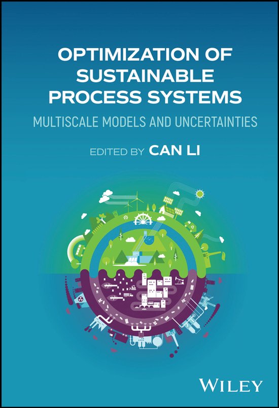 Optimization of Sustainable Process Systems | 9781394205578 | Can Li ...