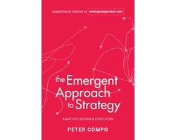 The Emergent Approach to Strategy