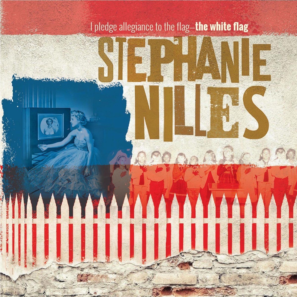 Stephanie Nilles - I Pledge Allegiance To The Flag-The White Flag (CD)