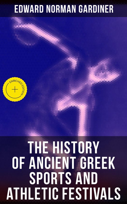 The History of Ancient Greek Sports and Athletic Festivals - cover
