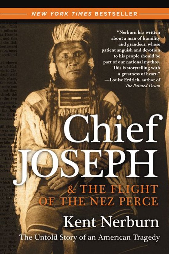 Boekcover: Chief Joseph & The Flight of the Nez Perce door Kent Nerburn. Een portret van Chief Joseph.