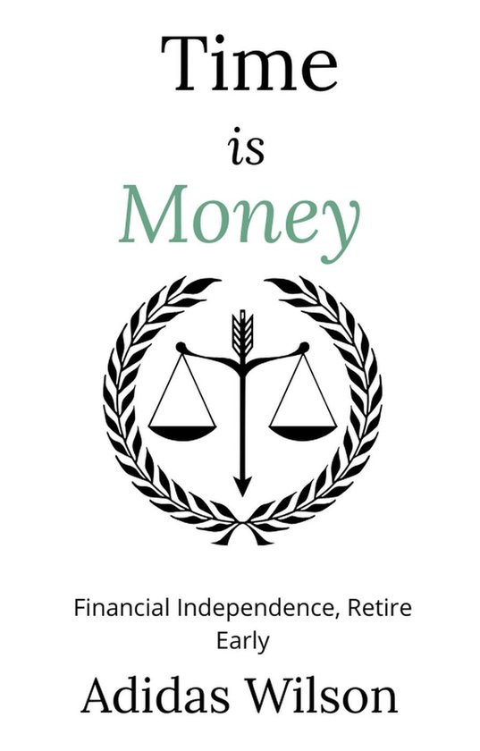Time Is Money - Financial Independence, Retire Early - cover