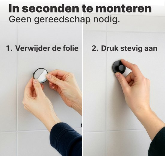 Twee stappen voor montage: 1. Verwijder de folie van de zelfklevende achterkant. 2. Druk de haak stevig aan.