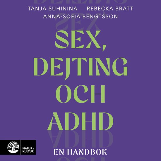 Sex, dejting och adhd : En handbok - cover
