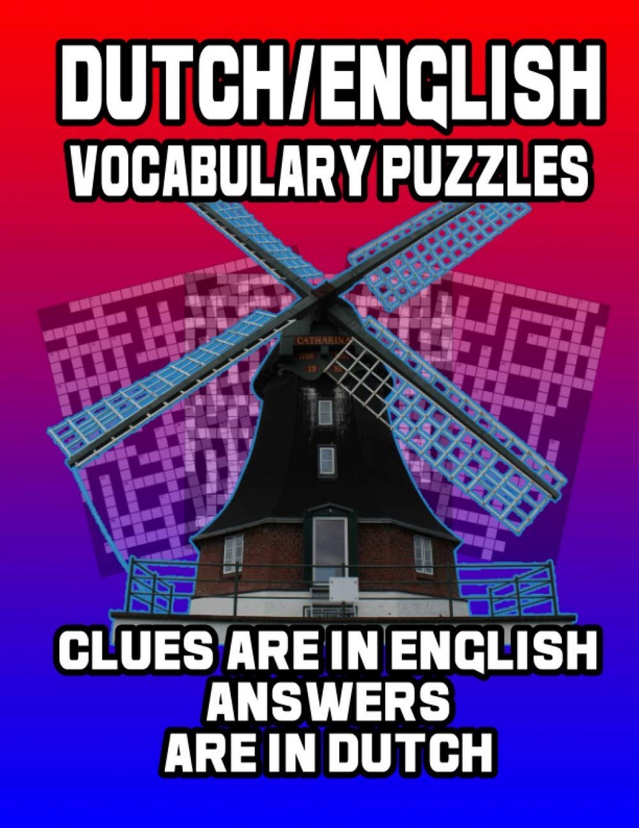 Nederlands Leren Puzzelboek: Woordenschat Oefenen met 80 Grote Letter Puzzels (Kruiswoord & Woordcombinatie)