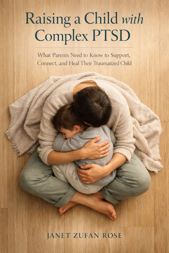 Raising a Child with Complex PTSD - cover