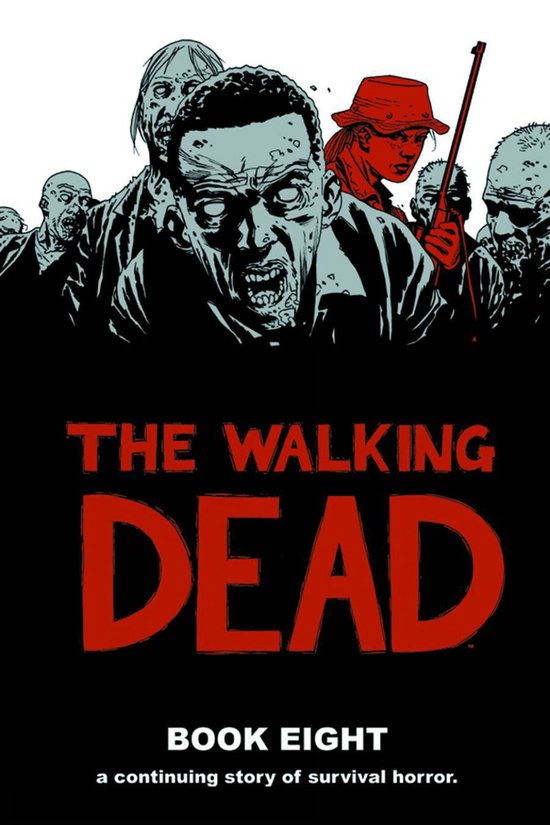 The Walking Dead Book Eight: Een groep zombies met een man in rood hoedje.