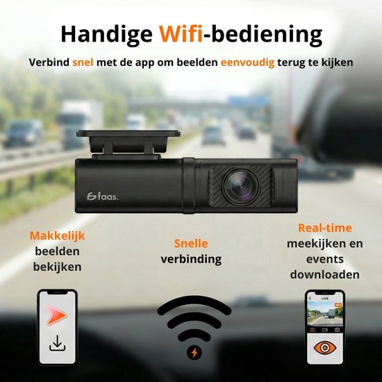 Faas dashcam met handige WiFi-bediening via app. Snel beelden bekijken, verbinding maken en events downloaden. Tekst: Handige Wifi-bediening. Verbind snel met de app om beelden eenvoudig terug te kijken.