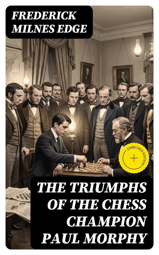 The Triumphs of the Chess Champion Paul Morphy - cover