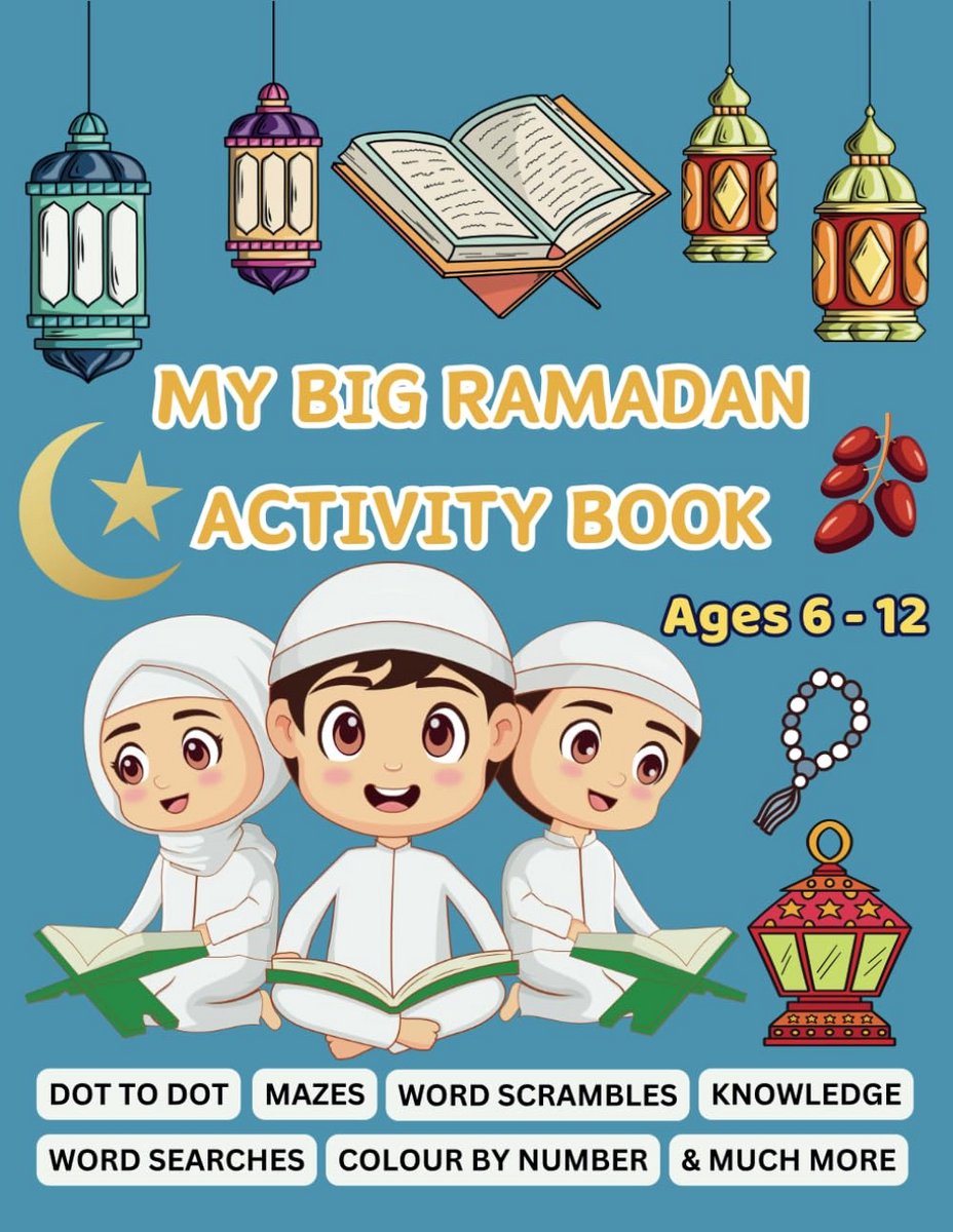 Groot Ramadan Activiteitenboek voor Kinderen 6-12 Jaar: Puzzels, Kleuren en Leren