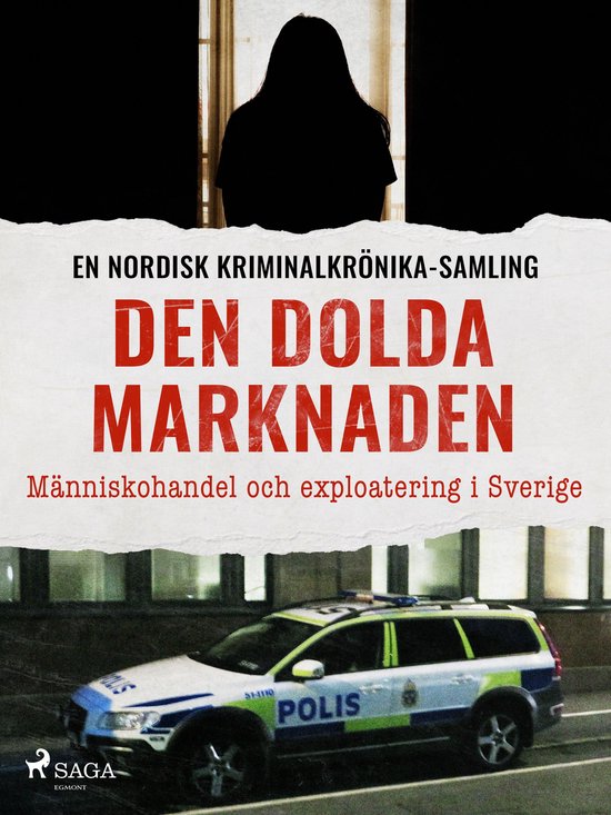 Nordisk kriminalkrönika - Den dolda marknaden – Människo ... - cover