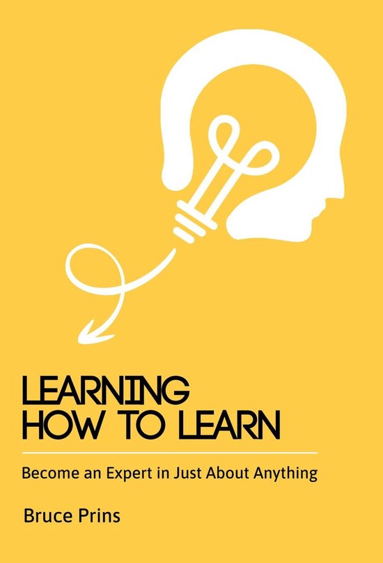 Learning How To Learn - Become an Expert in Just About Anyth ... - cover
