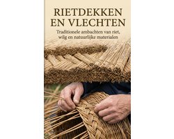 Rietdekken en vlechten