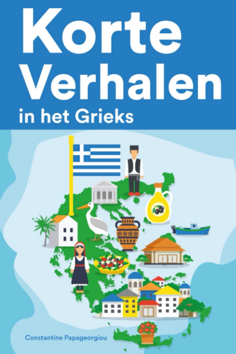 Korte Griekse Verhalen voor Beginners en Gevorderden: Leermethode met Vertaling