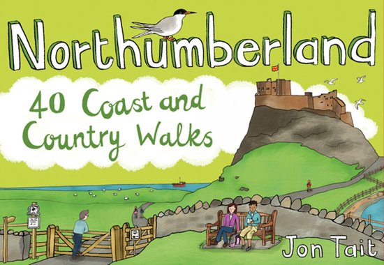 Couverture de livre illustrée de 'Northumberland 40 Coast and Country Walks' par Jon Tait. Château, littoral et promeneurs.