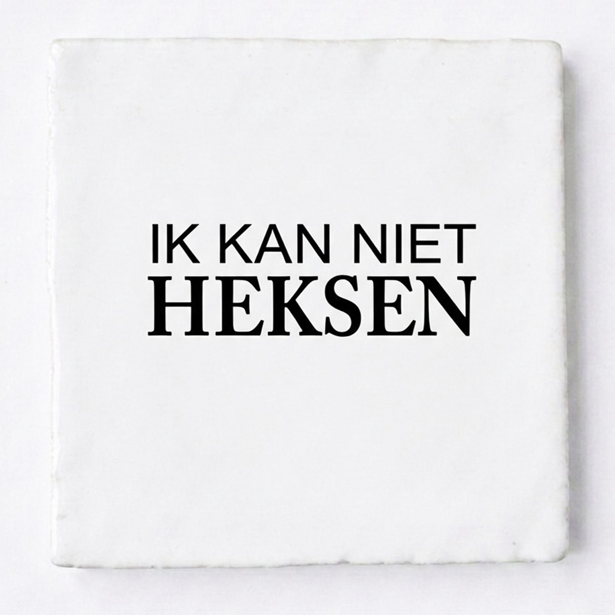 Snoes Spreuktegeltje "Ik kan niet heksen" - Wit Handvorm Spaans Keramiek - 10x10 cm - Inclusief Plakhaakje
