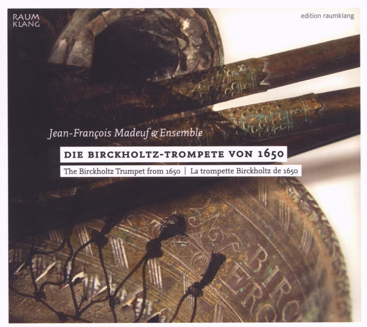 Jean-François Madeuf & Ensemble - The Birckholtz Trumpet From 1650 (CD)