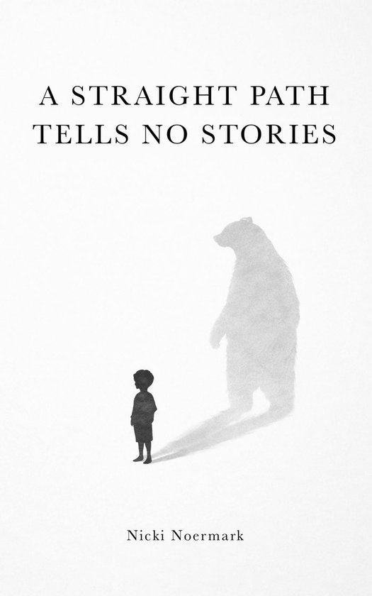 A Straight Path Tells No Stories - cover