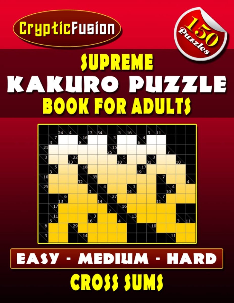 Kakuro Puzzelboek - Kruiswoord Sommen - Hersenen Trainen - 150 Puzzels - 8.5 x 11 Inch