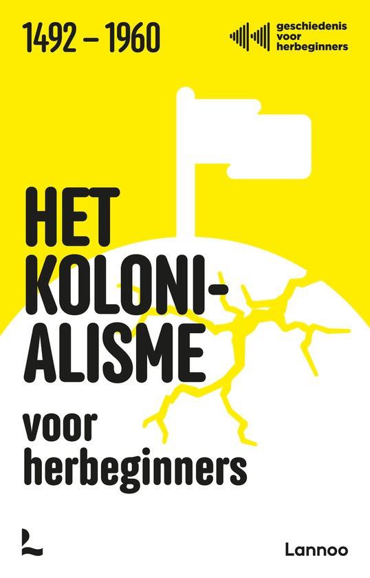 Geschiedenis voor herbeginners - Het kolonialisme voor herbe ... - cover
