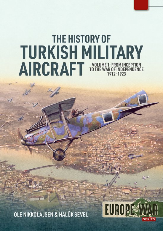 Europe@War-The History of Turkish Military Aircraft Volume 1 - cover