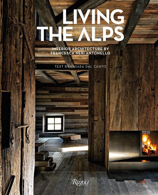 Living the Alps: Interior Architecture by Francesca Neri Ant ... - cover
