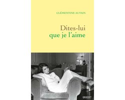 Dites-lui que je l'aime