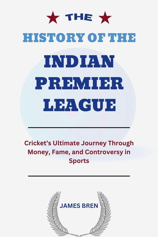 The History of the Indian Premier League - cover