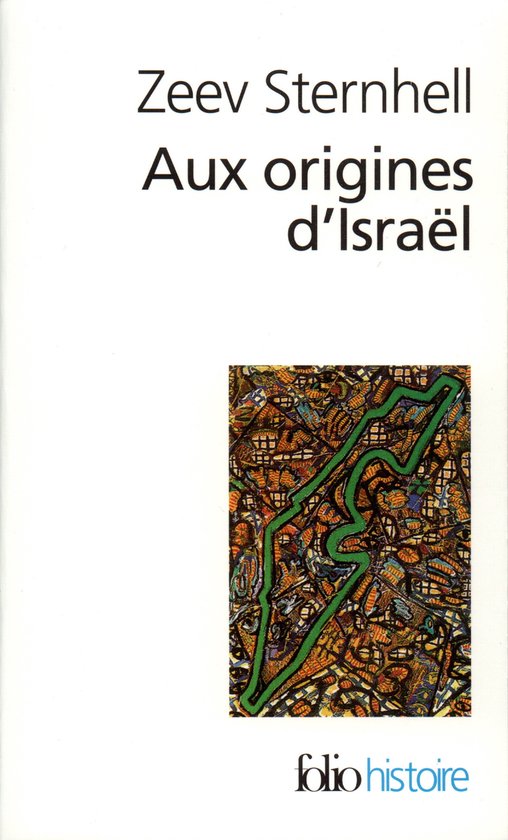 Folio Histoire- Aux Origines D Israel | 9782070301614 | Zeev Sternhell ...