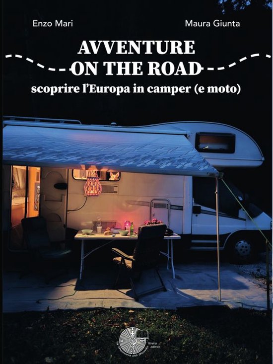 Avventure on the road: scoprire l’Europa in camper (e moto ... - cover