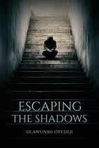 Escaping The Shadows