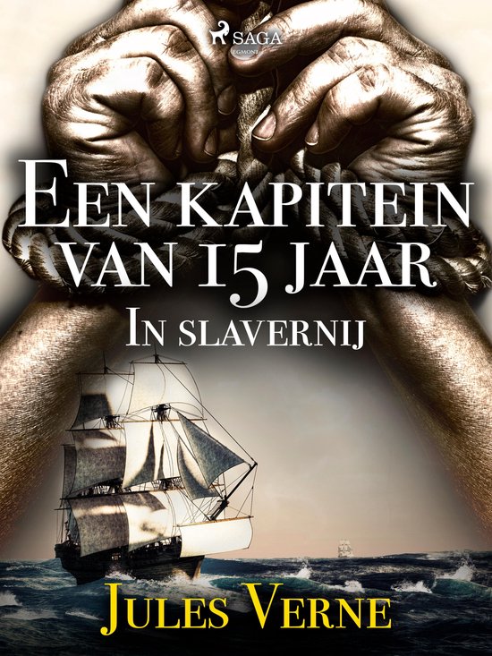 Buitengewone reizen - Een kapitein van 15 jaar - In slavernij