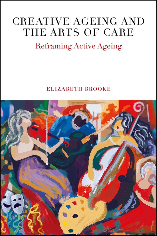 Creative Ageing and the Arts of Care - cover