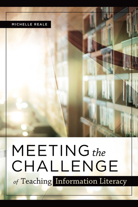 Meeting the Challenge of Teaching Information Literacy - cover