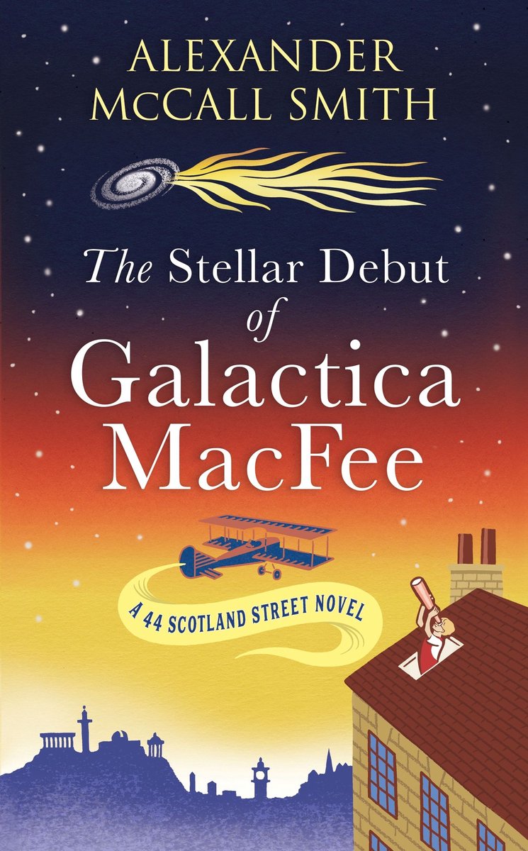 Omslag van 44 Scotland Street 17 - The Stellar Debut of Galactica MacFee